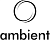 Ambient